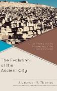 The Evolution of the Ancient City