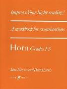 Improve Your Sight-Reading! Horn, Grades I-V: A Workbook for Examinations