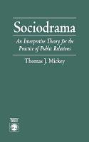 Sociodrama: An Interpretive Theory for the Practice of Public Relations