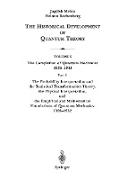 The Probability Interpretation and the Statistical Transformation Theory, the Physical Interpretation, and the Empirical and Mathematical Foundations of Quantum Mechanics 1926–1932