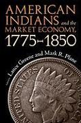 American Indians and the Market Economy, 1775-1850