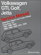 Volkswagen GTI, Golf, and Jetta Service Manual: 1985, 1986, 1987, 1988, 1989, 1990, 1991, 1992: Gasoline, Diesel and Turbo Diesel, Including 16V