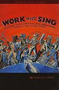 Work and Sing: A History of Occupational and Labor Union Songs in the United States