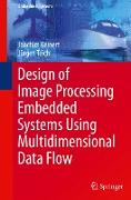 Design of Image Processing Embedded Systems Using Multidimensional Data Flow