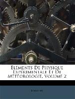 Éléments De Physique Expérimentale Et De Météorologie, Volume 2