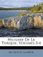Histoire de La Turquie, Volumes 3-4
