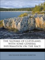 The Slovaks of Cleveland, with Some General Information on the Race