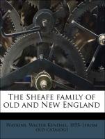 The Sheafe Family of Old and New England