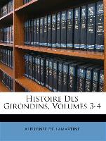 Histoire Des Girondins, Volumes 3-4