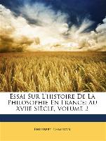 Essai Sur L'histoire De La Philosophie En France: Au Xviie Siècle, Volume 2
