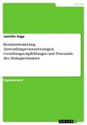 Kommissionierung. Anwendungsvoraussetzungen, Gestaltungsempfehlungen und Potenziale des Strategieeinsatzes