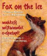 Fox on the Ice: Maageesees Maskwameek Kaapit