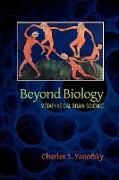 Beyond Biology
