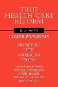 True Health Care Reform