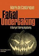 Fatal Undertaking: A Buryin' Barry Mystery