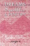 Dreams Squibbles & Poetry