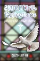 Spiritual Reflections Journal for Nurses and Health Advocates