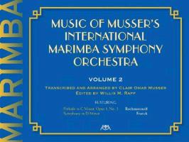 Music of Musser's International Marimba Symphony Orchestra: Volume 2