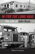 In for the Long Haul: The Life of John Ruan