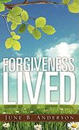 Forgiveness Lived