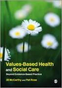 Values-Based Health and Social Care