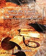 Impulse & Warp: The Selected 20th Century Poems