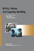 Bricks, Mortar and Capacity Building: A Socio-Cultural History of Snv Netherlands Development Organisation