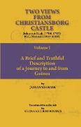 Two Views from Christiansborg Castle Vol I. A Brief and Truthful Description of a Journey to and from Guinea