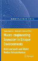 Macro-engineering Seawater in Unique Environments