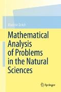 Mathematical Analysis of Problems in the Natural Sciences