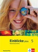 Einblicke plus Naturwissenschaften. 5 Schuljahr. Schülerbuch. Rheinland-Pfalz