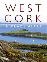 West Cork: A Place Apart. by Jo Kerrigan