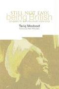 Still Not Easy Being British: Struggles for a Multicultural Citizenship