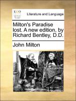 Milton's Paradise Lost. a New Edition, by Richard Bentley, D.D