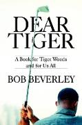 DEAR TIGER