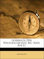 Lehrbuch der Weltgeschichte. Erster Band