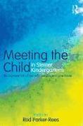 Meeting the Child in Steiner Kindergartens