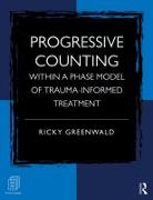 Progressive Counting Within a Phase Model of Trauma-Informed Treatment