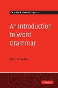 An Introduction to Word Grammar