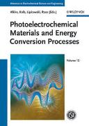 Advances in Electrochemical Science and Engineering / Photoelectrochemical Materials and Energy Conversion Processes
