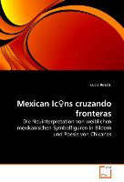 Mexican Ic¿ns cruzando fronteras