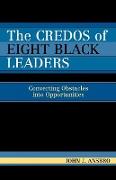 The Credos of Eight Black Leaders