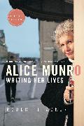 Alice Munro: Writing Her Lives