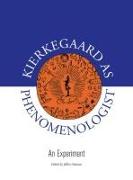 Kierkegaard as Phenomenologist