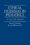 Ethical Dilemmas in Pediatrics