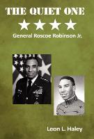 The Quiet One - General Roscoe Robinson, Jr