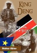 King Deng, the Original Lost Boy of Sudan