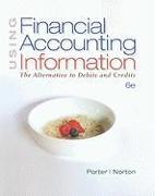 Using Financial Accounting Information: The Alternative to Debits and Credits