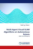 Multi-Agent Visual-SLAM Algorithms on Autonomous Robots