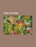 Drm Systems: Adobe Digital Editions, Advanced Systems Format, Analog Protection System, Basic Interoperable Scrambling System, Bd+